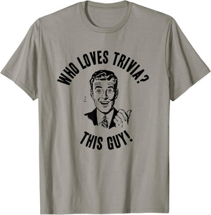 Who Loves Trivia? This Guy! Funny Novelty Gift T-Shirt - T-Shirt | Sand