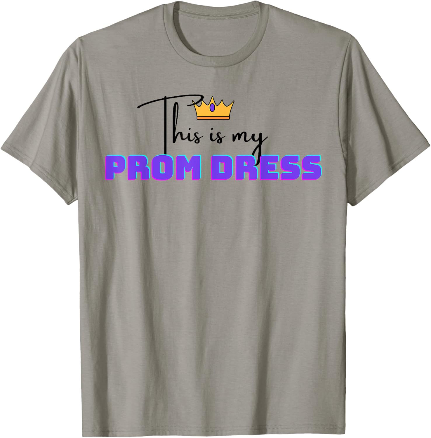 Funny This is My Prom Dress White T-Shirt - T-Shirt | Sand