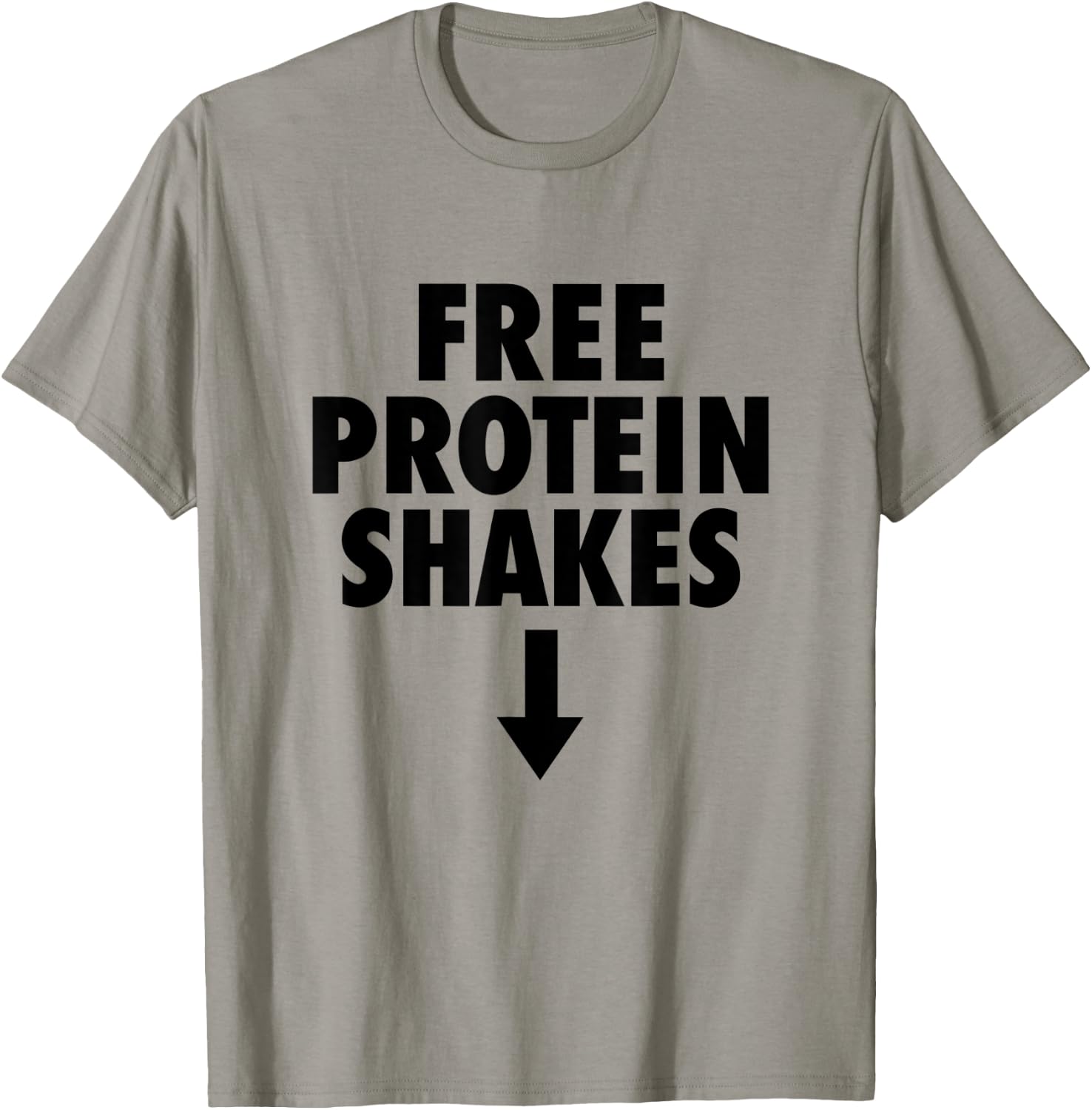 Free Protein Shakes Funny Adult Humor Novelty Bodybuilding T-Shirt - T-Shirt | Sand