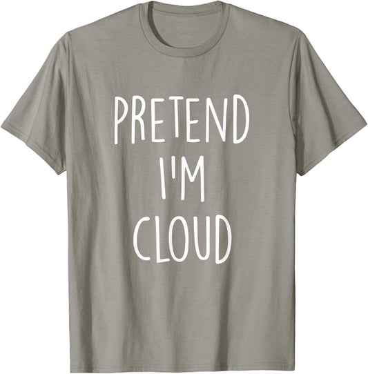 Pretend I'm A Cloud Costume Funny Halloween Party T-Shirt - T-Shirt | Sand