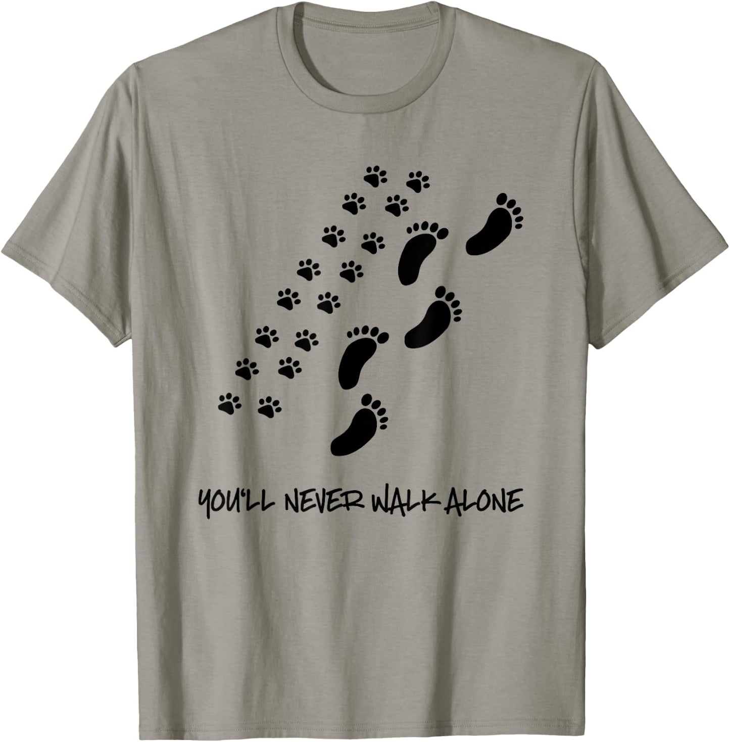 You'll never walk alone dog shirt T-Shirt - T-Shirt | Sand