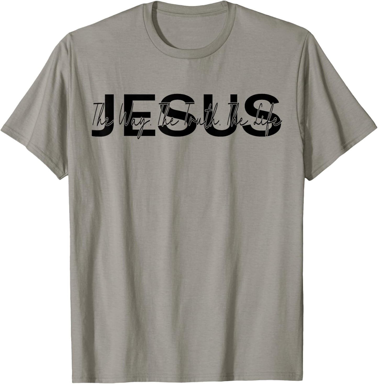christ jesus Jesus is The Way The Truth and The Life Christian T-Shirt - T-Shirt | Sand
