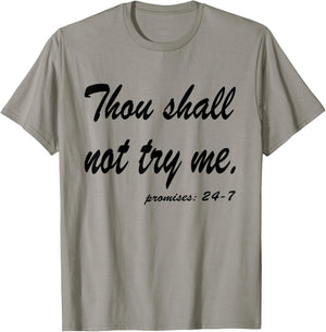 Funny Quotes Thou Shall Not Try Me T-Shirt - T-Shirt | Sand
