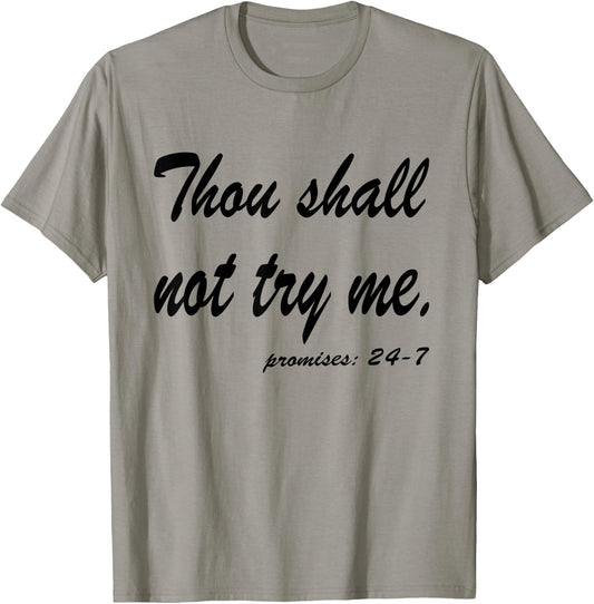Funny Quotes Thou Shall Not Try Me T-Shirt - T-Shirt | Sand