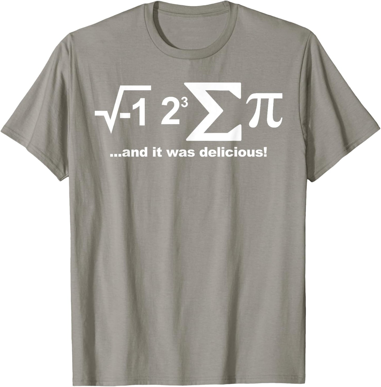 I Eight Sum Pi Funny I Ate Some Pie I Eight Sum Pi T-Shirt - T-Shirt | Sand