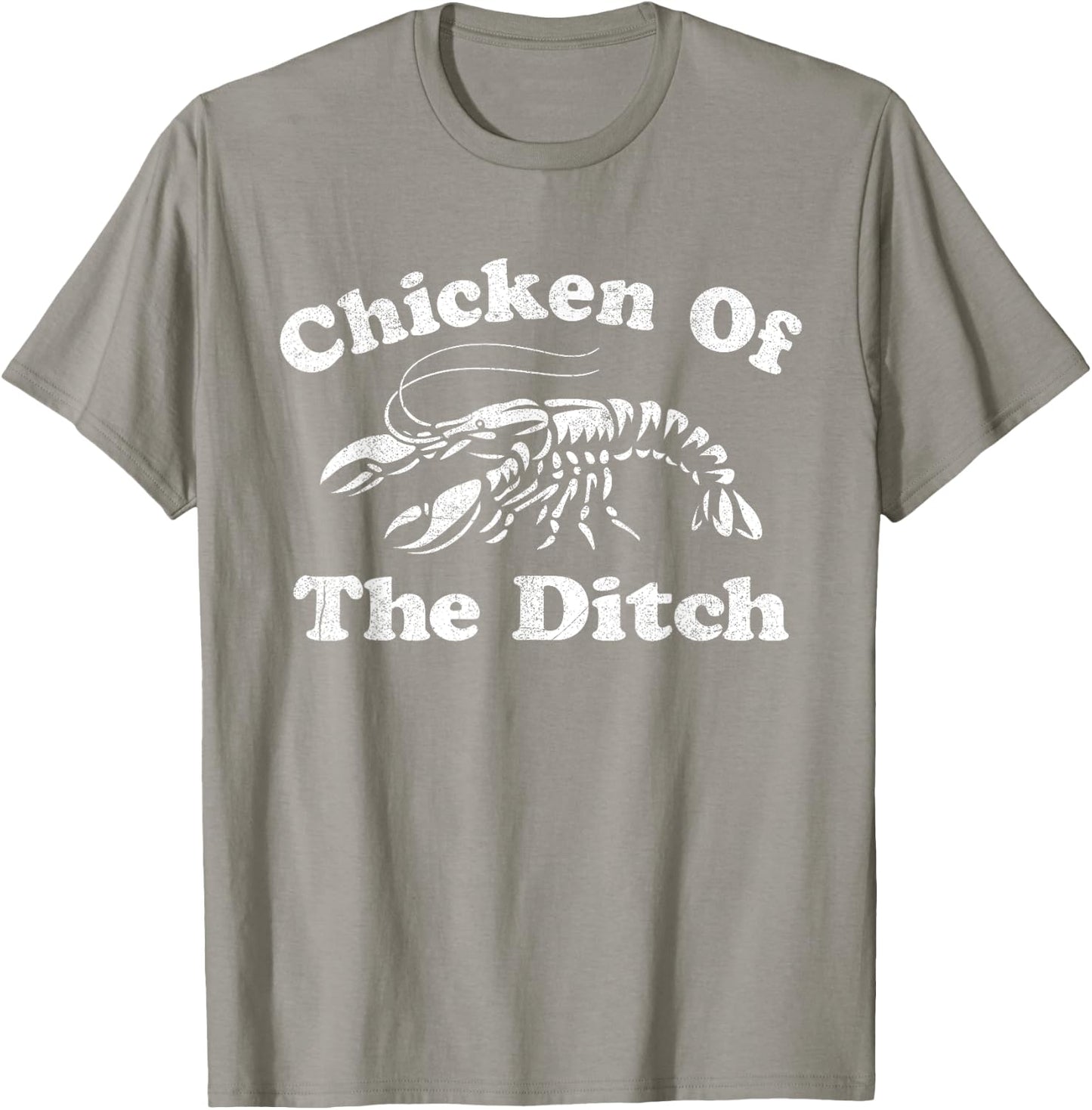 Chicken Of The Ditch Funny Crawfish Boil Cajun Mardi Gras T-Shirt - T-Shirt | Sand