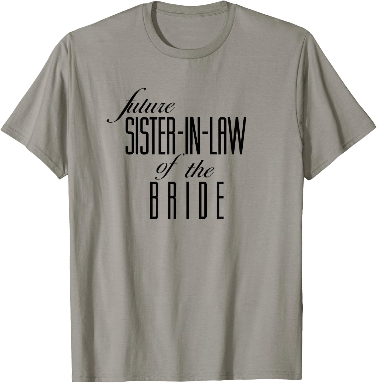 Sister of the Bride Future In Law T-Shirt - T-Shirt | Sand