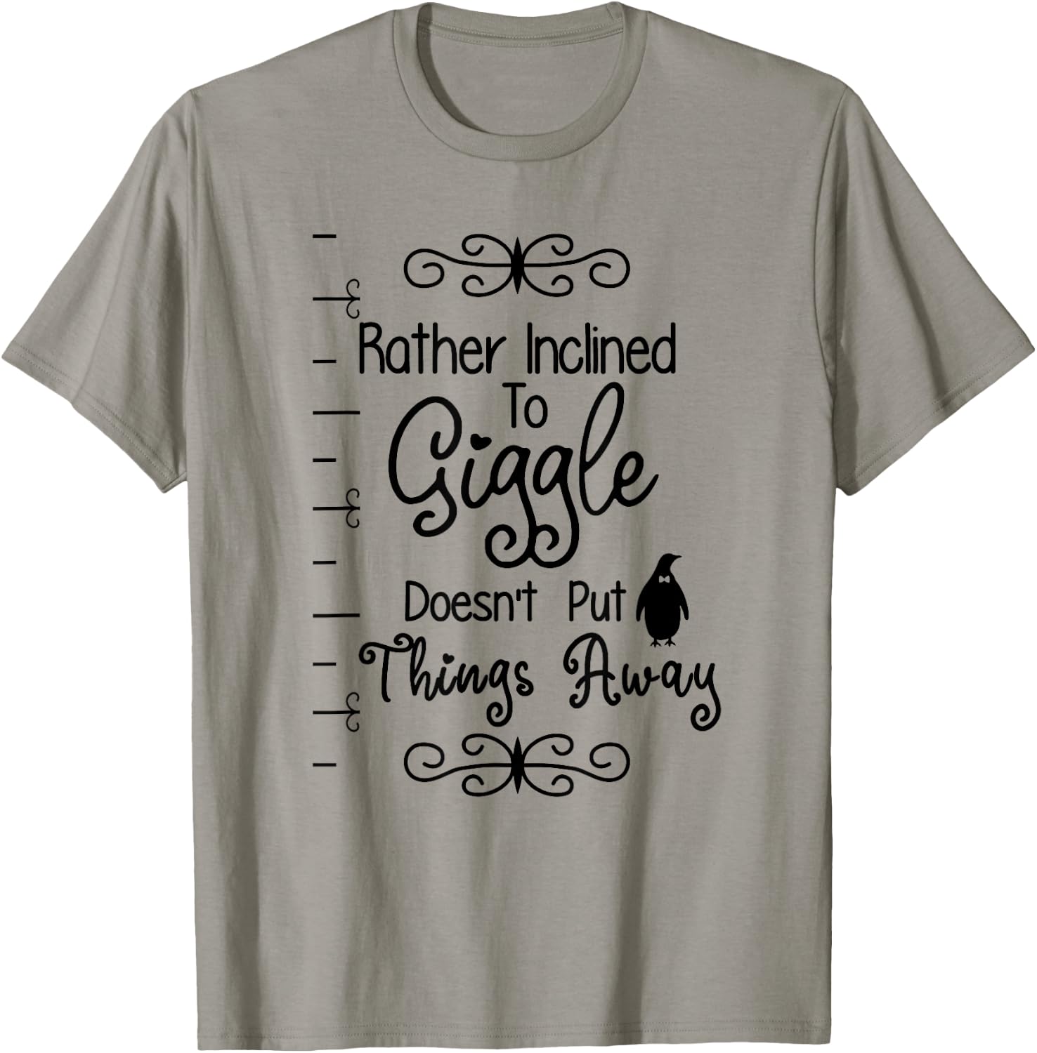 Rather Inclined to Giggle is Best Gift Your Funny Friend T-Shirt - T-Shirt | Sand