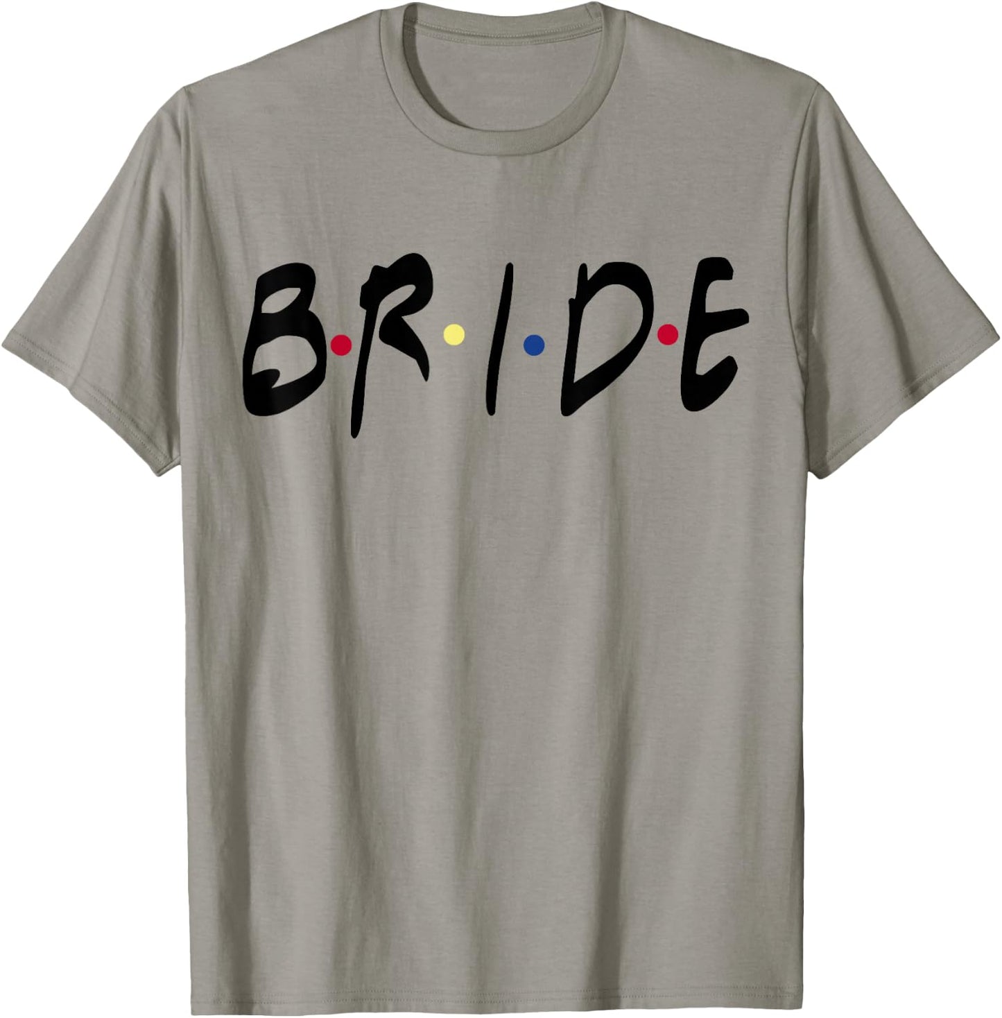 Friends Themed Bachelorette Bride White top - for Party T-Shirt - T-Shirt | Sand