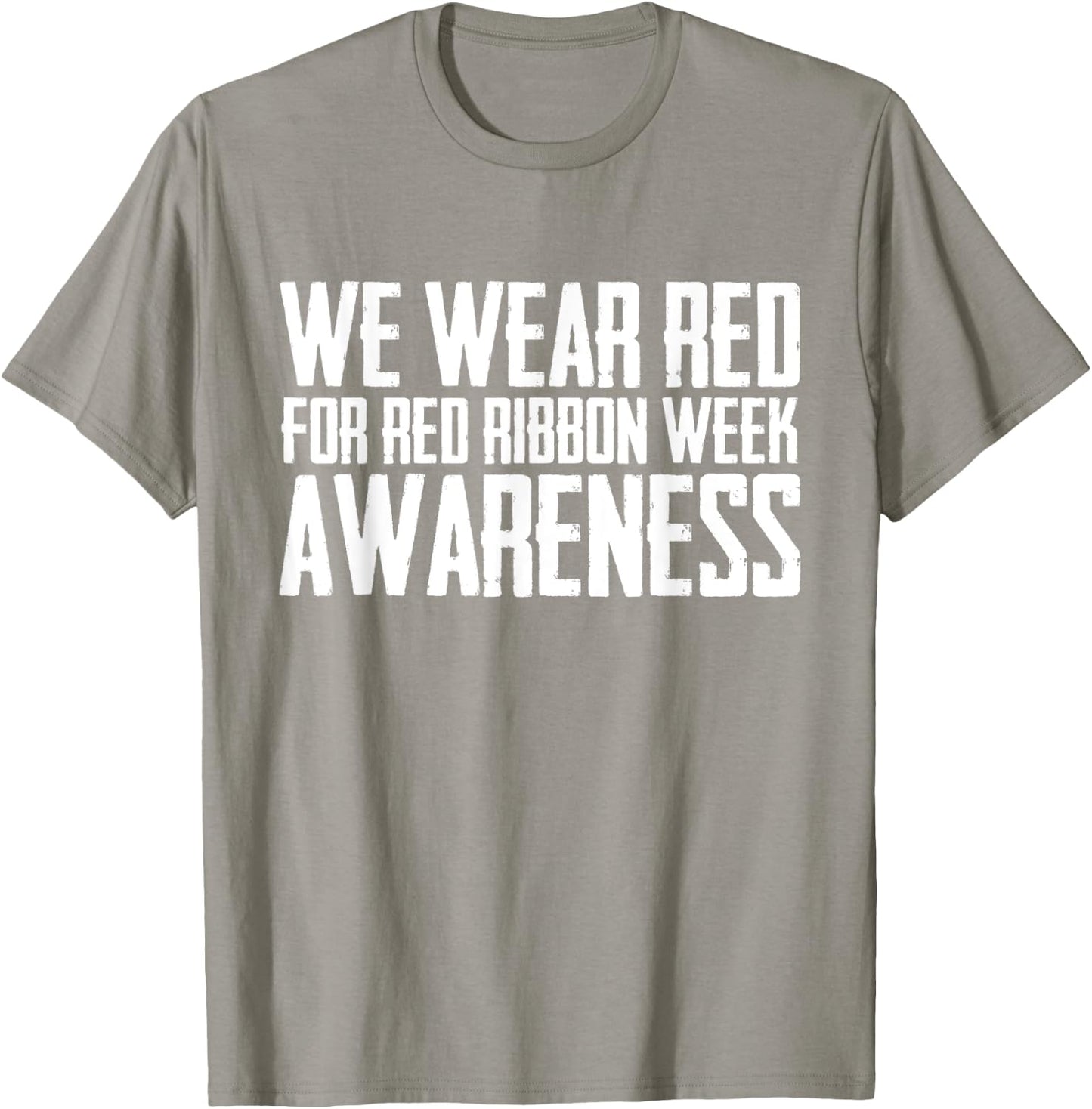 We Wear Red For Red Ribbon Week Awareness Ribbon Month Red T-Shirt - T-Shirt | Sand