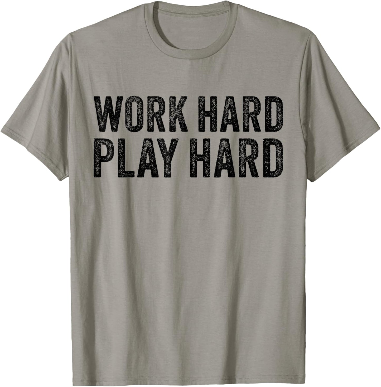 Work Hard Play Hard Funny Sayings Gym Exercise Vintage T-Shirt - T-Shirt | Sand
