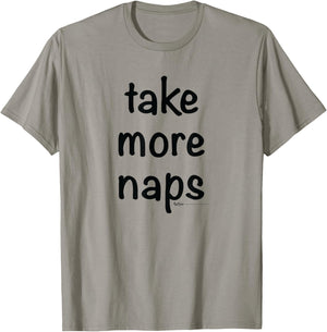 Take More Naps T-Shirt - T-Shirt | Sand