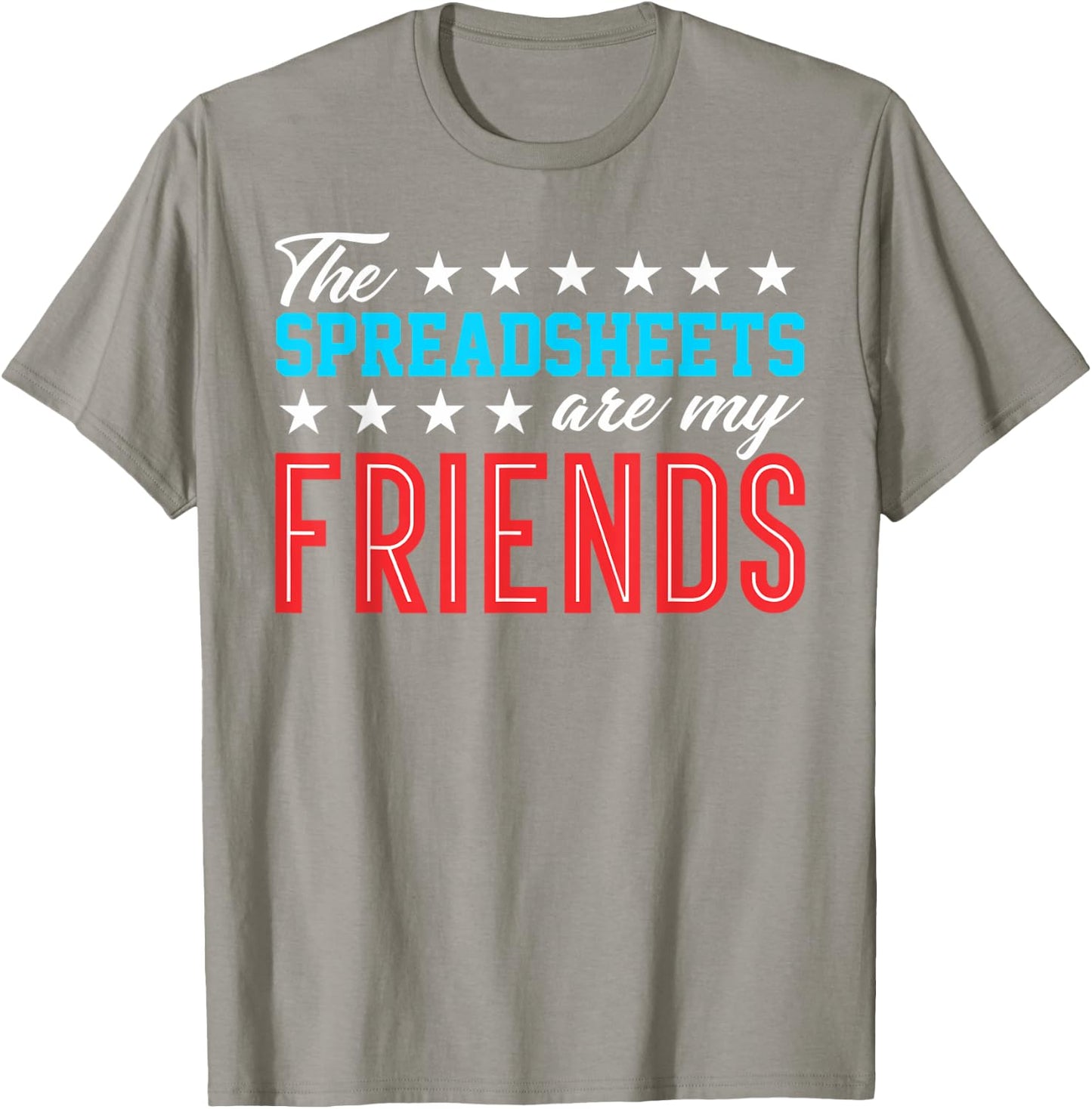 Spreadsheet Friends Accountant Bookkeeper Funny Gift T Shirt T-Shirt - T-Shirt | Sand