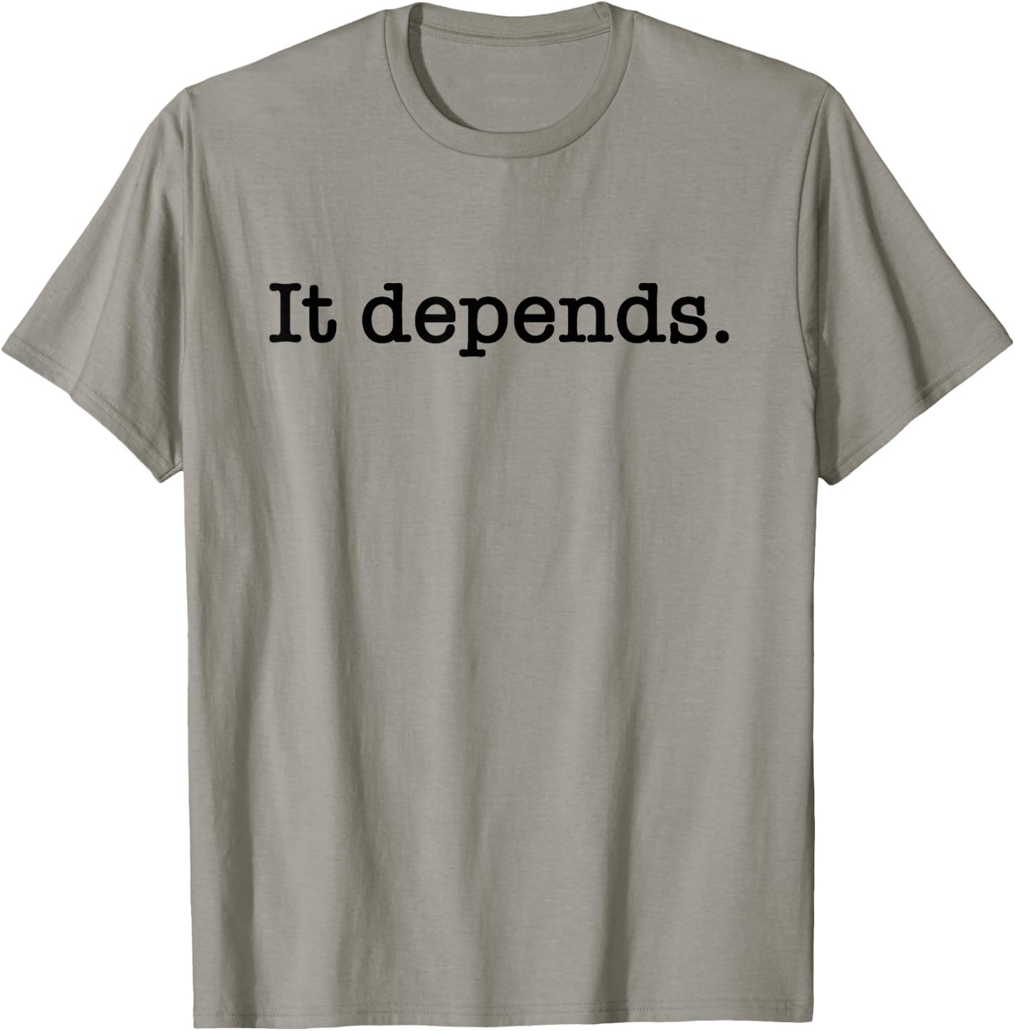 It Depends Attorney Lawyer T-Shirt - T-Shirt | Sand