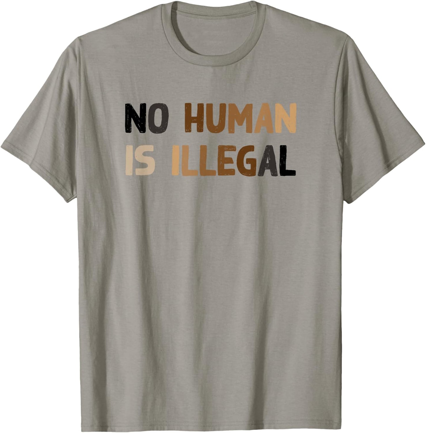 No Human is Illegal - Pro-Immigration T-Shirt - T-Shirt | Sand