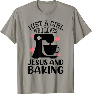 Just A Girl Who Loves Jesus And Baking Baker Christian Lover T-Shirt - T-Shirt | Sand
