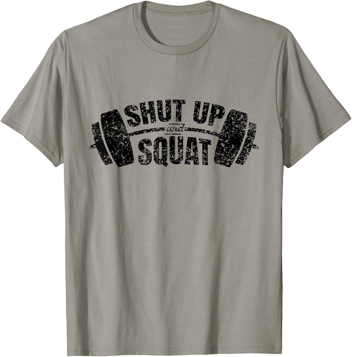 Shut up and squat Training Fitness Gym Workout T-Shirt - T-Shirt | Sand
