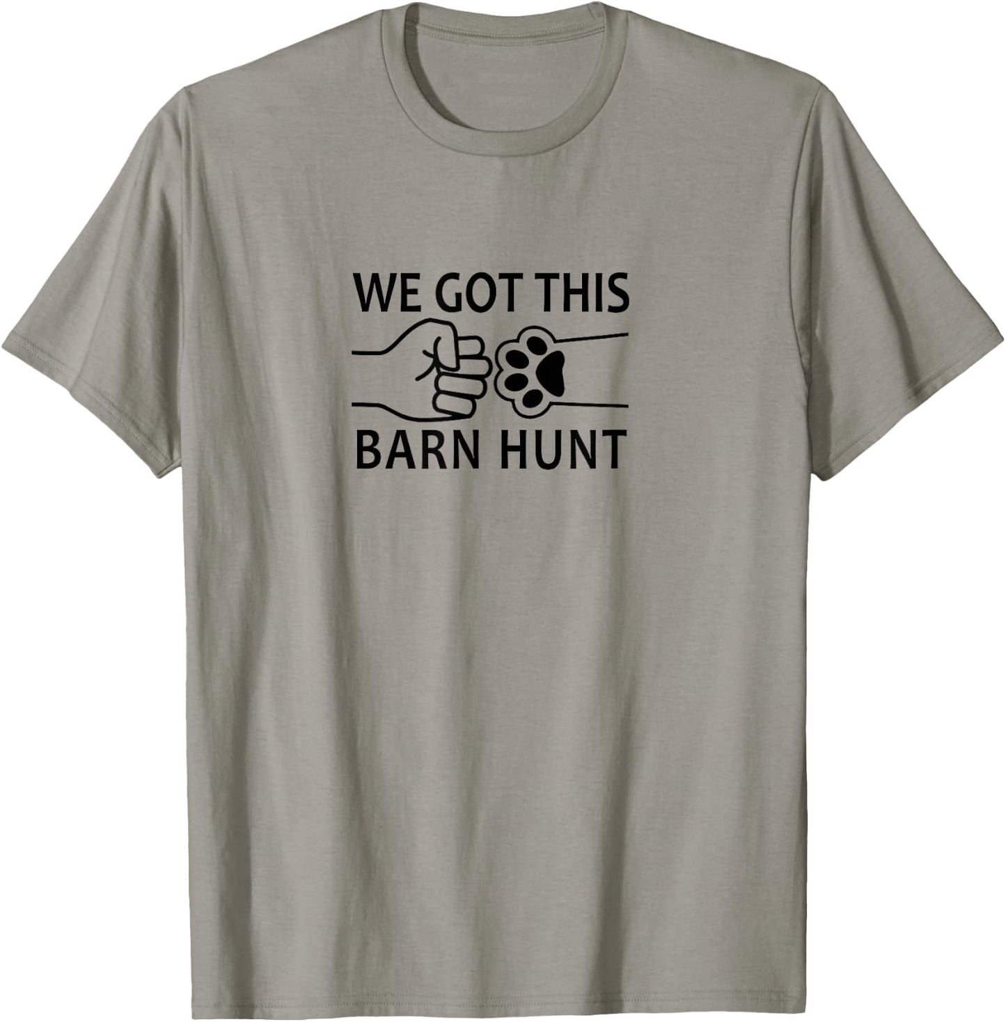 Dog Barn Hunt- We Got This! T-Shirt - T-Shirt | Sand