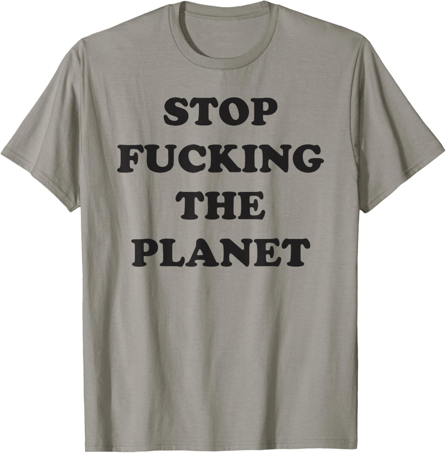 Aesthetic Stops Fucking The Planets Vegan Funny T-Shirt - T-Shirt | Sand