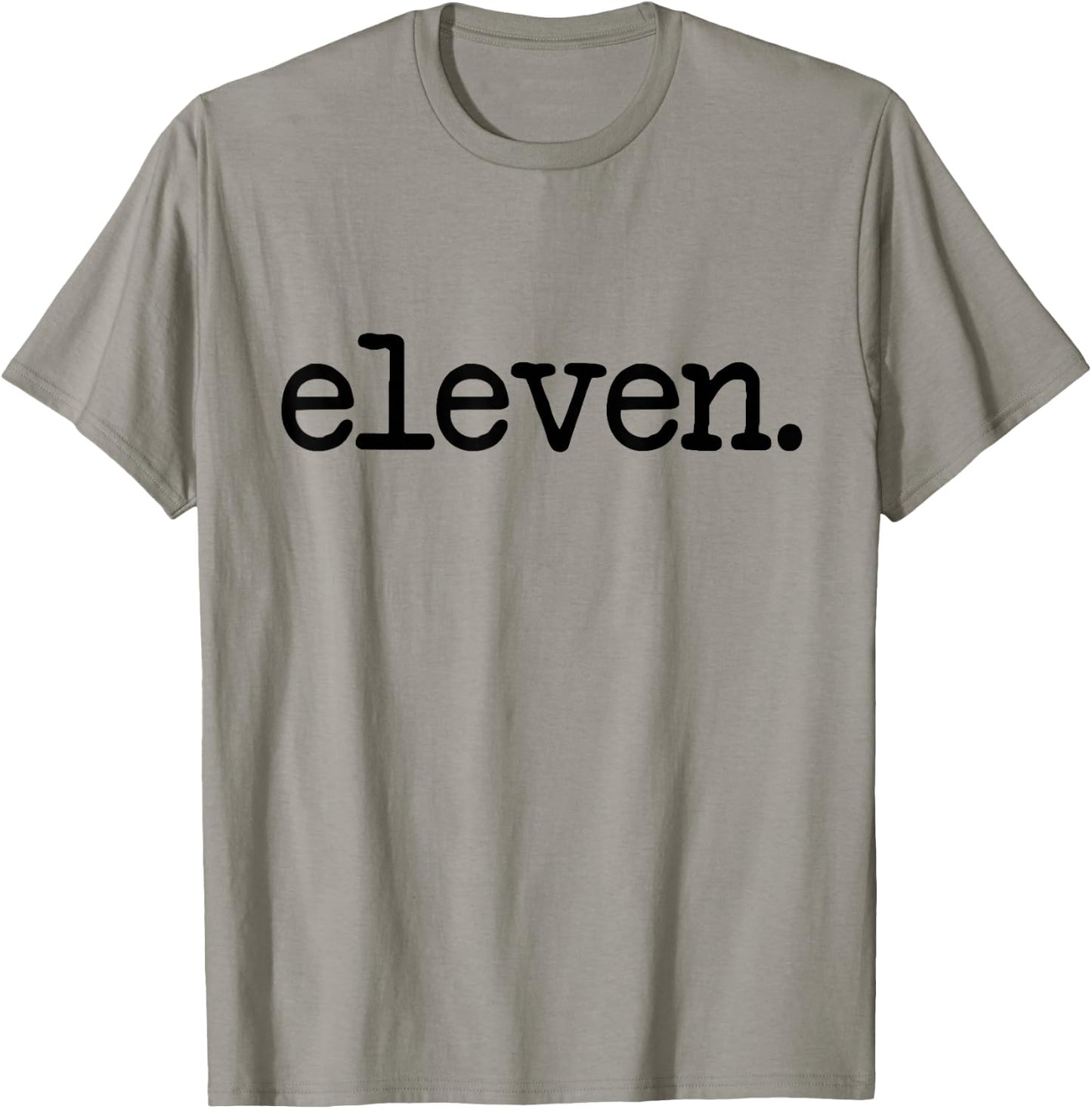 11 Years Old Eleven. - 11th Birthday Boys and Girls T-Shirt - T-Shirt | Sand