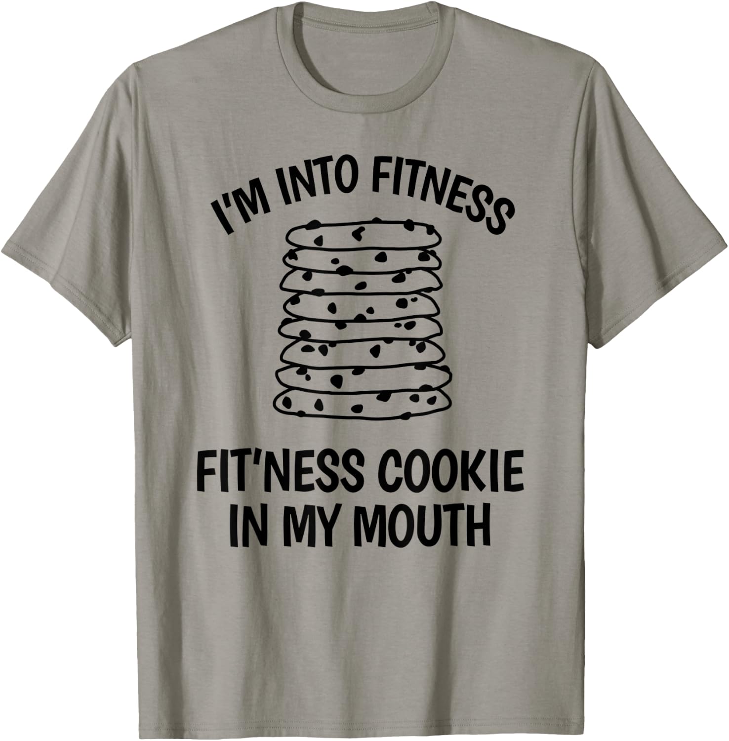 I'm into Fitness Cookie in my Mouth Funny Gym Chocolate T-Shirt - T-Shirt | Sand