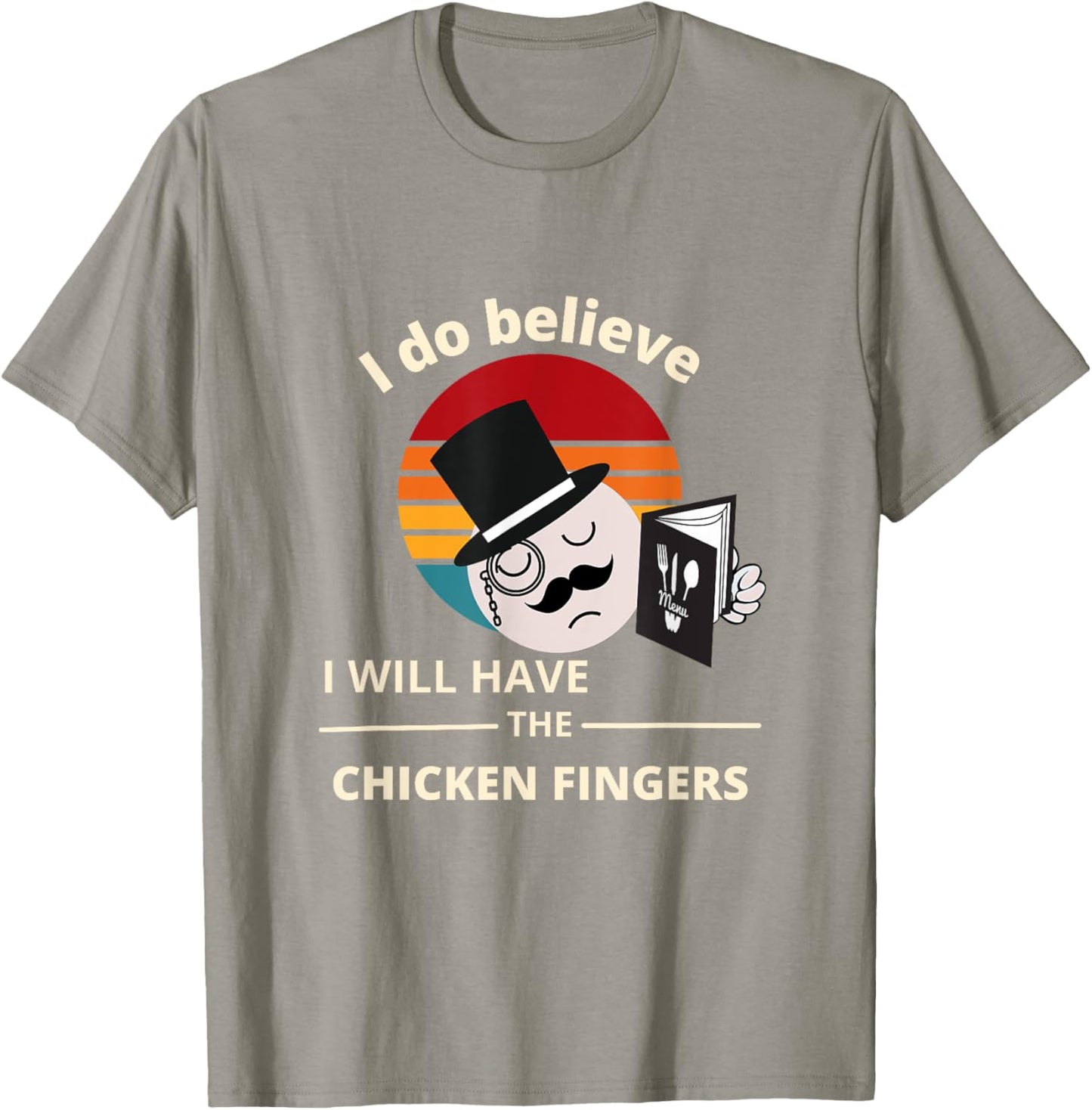 I do believe I will have the Chicken Fingers T-Shirt - T-Shirt | Sand