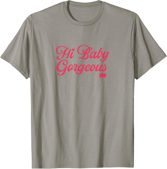 The Real Housewives of Salt Lake City Hi Baby Gorgeous T-Shirt - T-Shirt | Sand