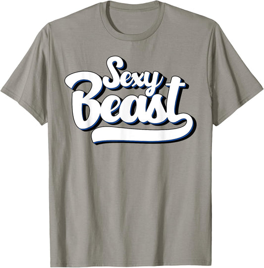 Sexy Beast T Shirt - Funny Sarcastic Co T-Shirt - T-Shirt | Sand