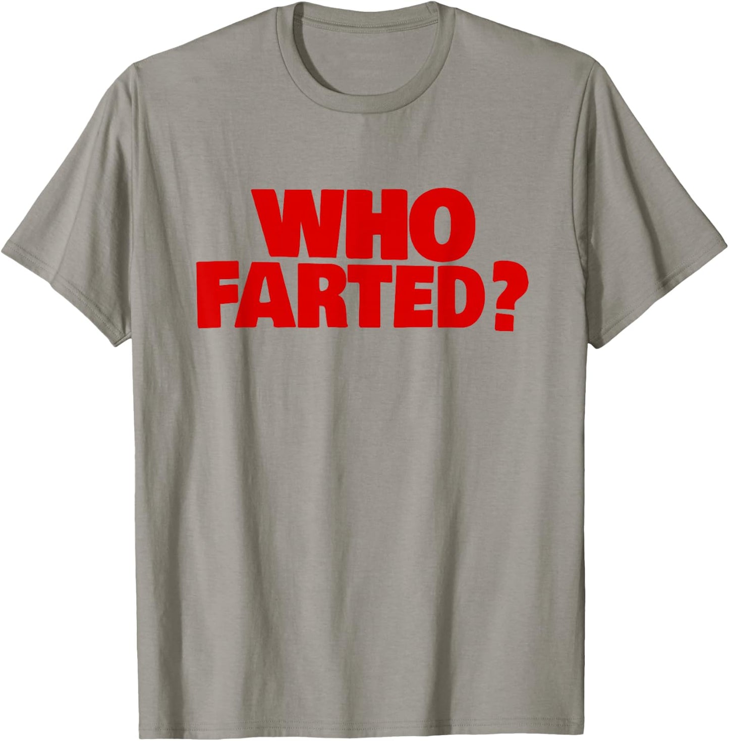 WHO Farted? T-Shirt - T-Shirt | Sand