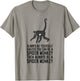 Always Be Yourself Unless You Can Be A Spider Monkey T-Shirt - T-Shirt | Sand