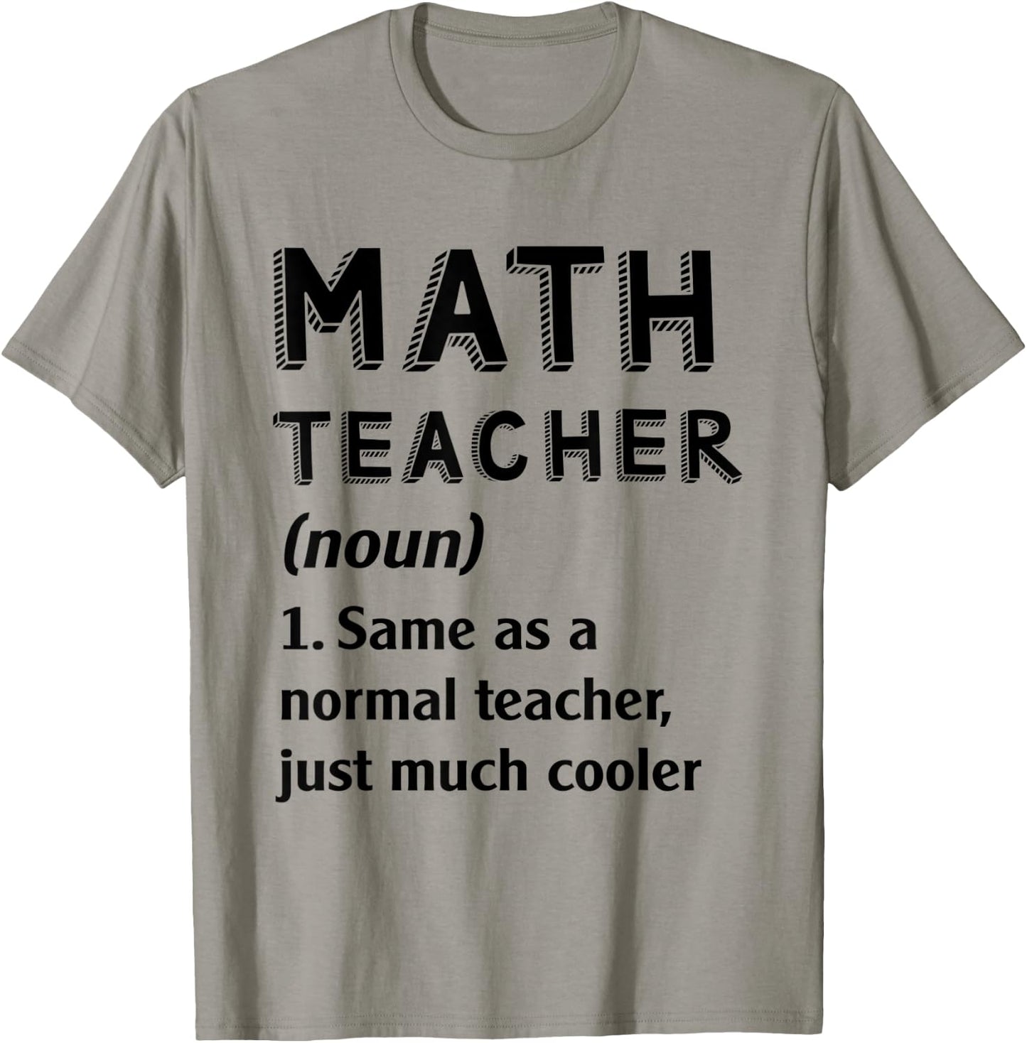 Math Teacher Same As Normal TeacherJust Much Cooler Men Women Kids T-Shirt - T-Shirt | Sand