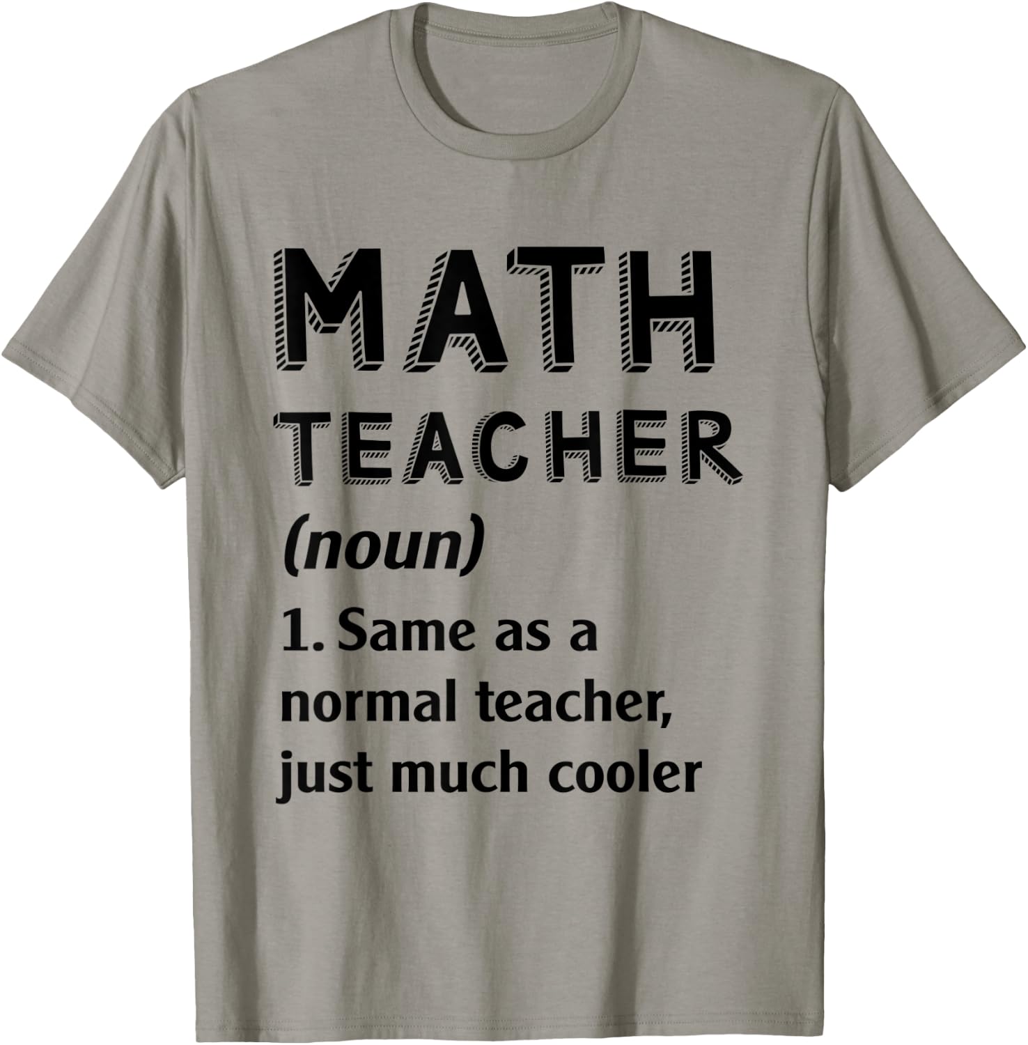 Math Teacher Same As Normal TeacherJust Much Cooler Men Women Kids T-Shirt - T-Shirt | Sand