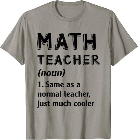 Math Teacher Same As Normal TeacherJust Much Cooler Men Women Kids T-Shirt - T-Shirt | Sand