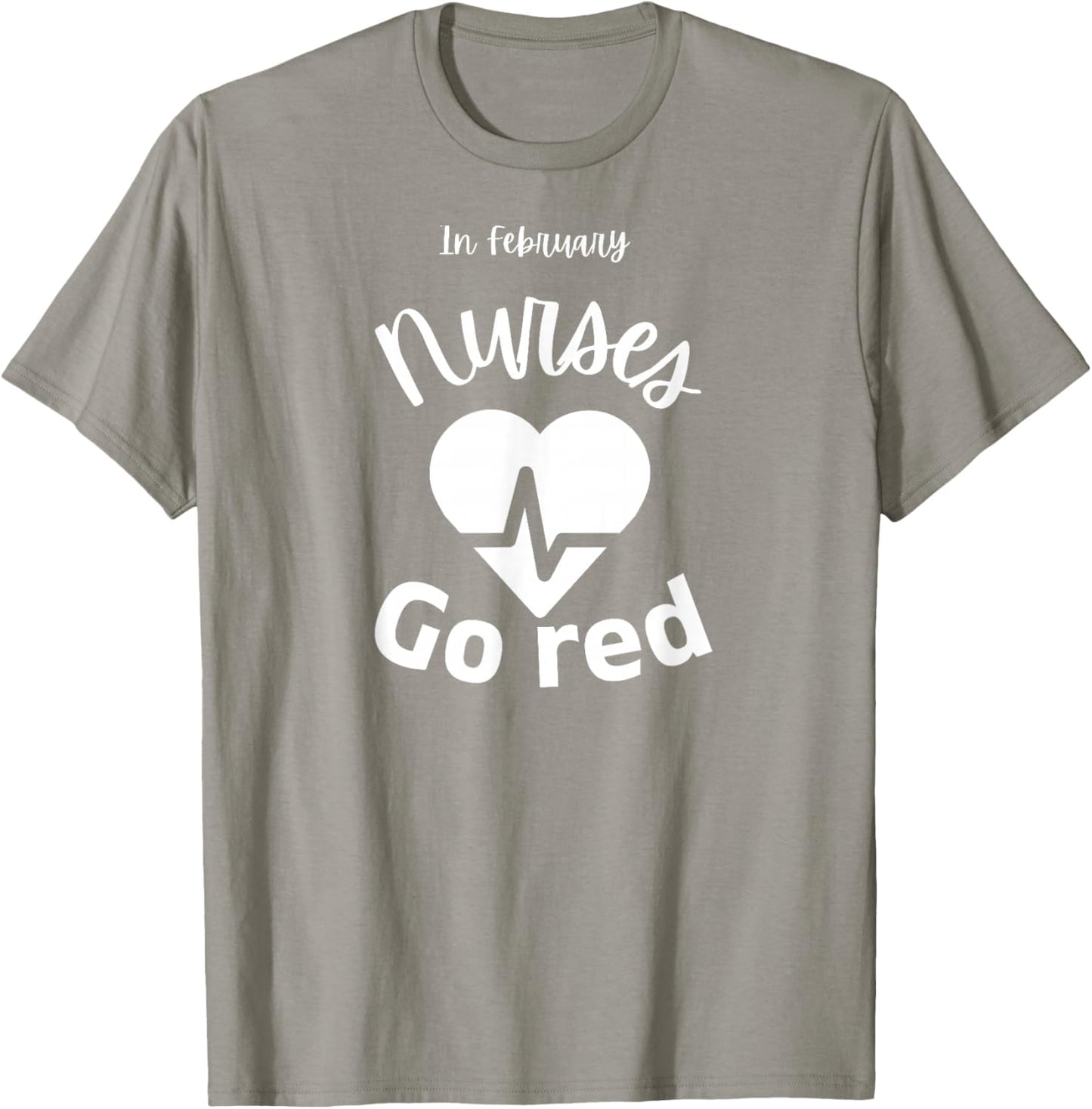 In February Nurses Go Red American Heart Health Month 2026 T-Shirt - T-Shirt | Sand