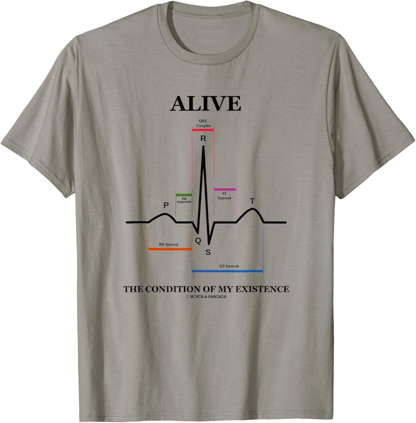 Alive The Condition Of My Existence EKG Electrocardiogram T-Shirt - T-Shirt | Sand