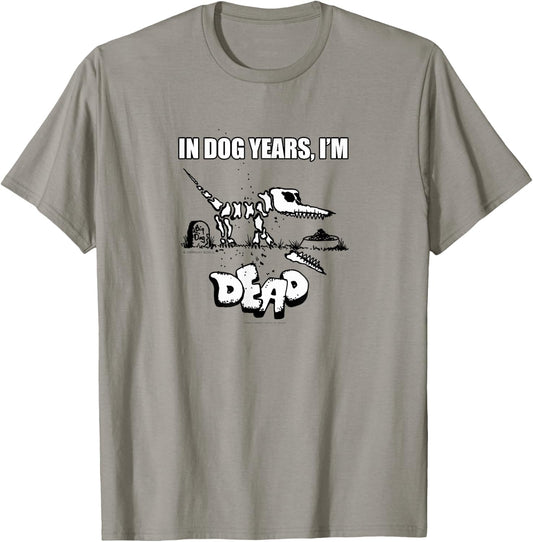 In Dog Years I'm Dead Funny Pet Novelty K9 Gift T-Shirt - T-Shirt | Sand