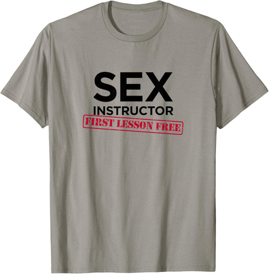 Sex Instructor First Lesson Free - Funny Bachelorette T-Shirt - T-Shirt | Sand