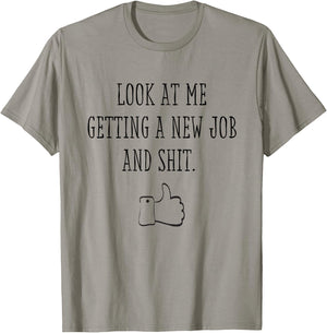 Funny New Job First Job Men Woman Congrats T-Shirt - T-Shirt | Sand