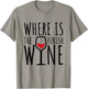 Where Is The Finish Wine T-Shirt - T-Shirt | Sand