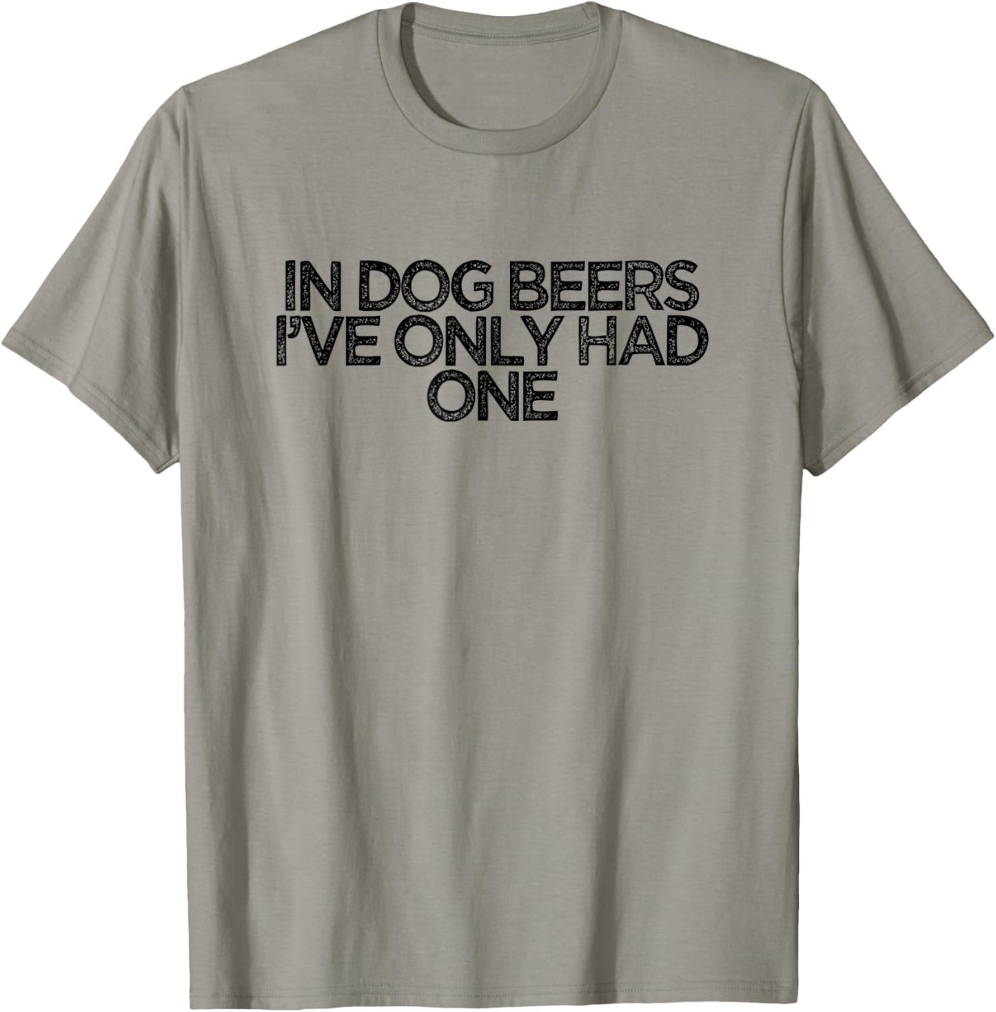 Funny Retro Saying In Dog Beers I've Only Had One Women T-Shirt - T-Shirt | Sand