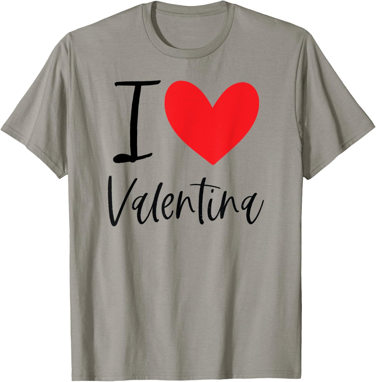 I Love Valentina Name Personalized Girl Woman Friend Heart T-Shirt - T-Shirt | Sand