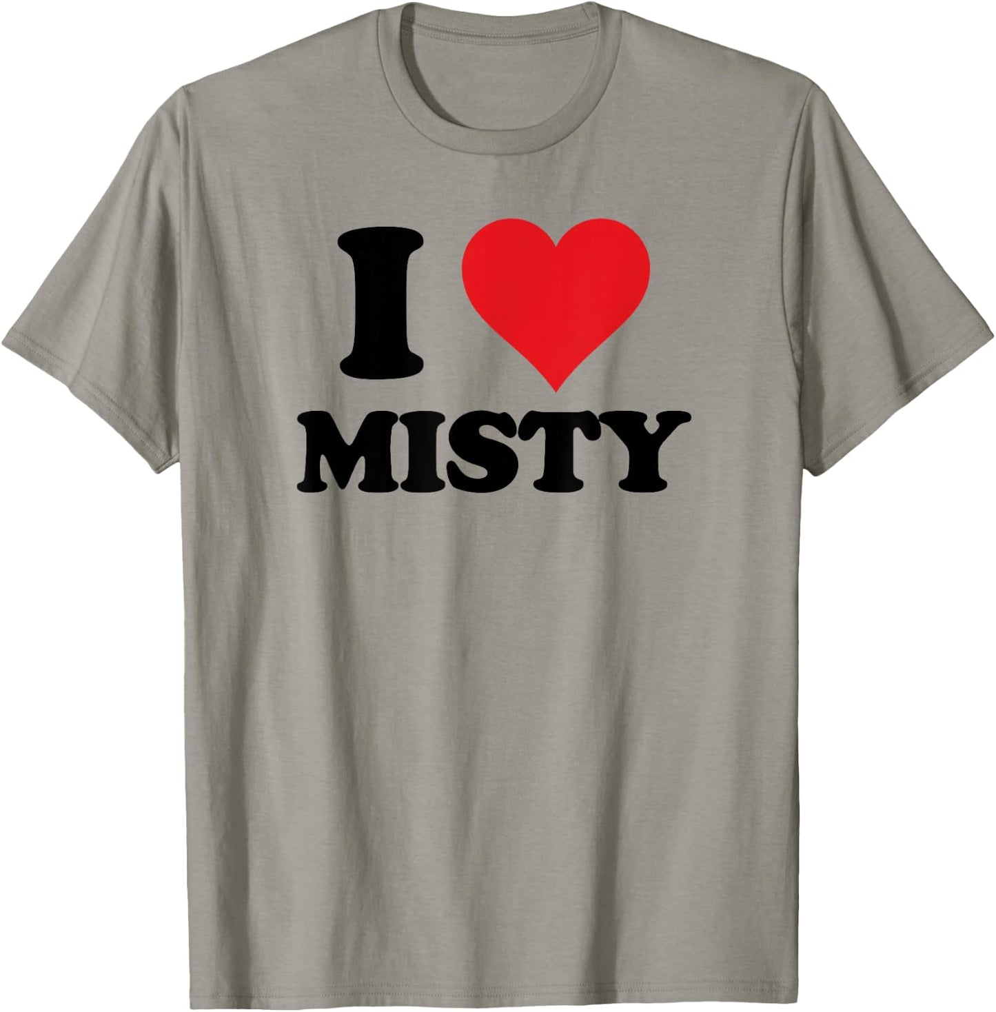 I Heart Misty First Name I Love Personalized Stuff T-Shirt - T-Shirt | Sand