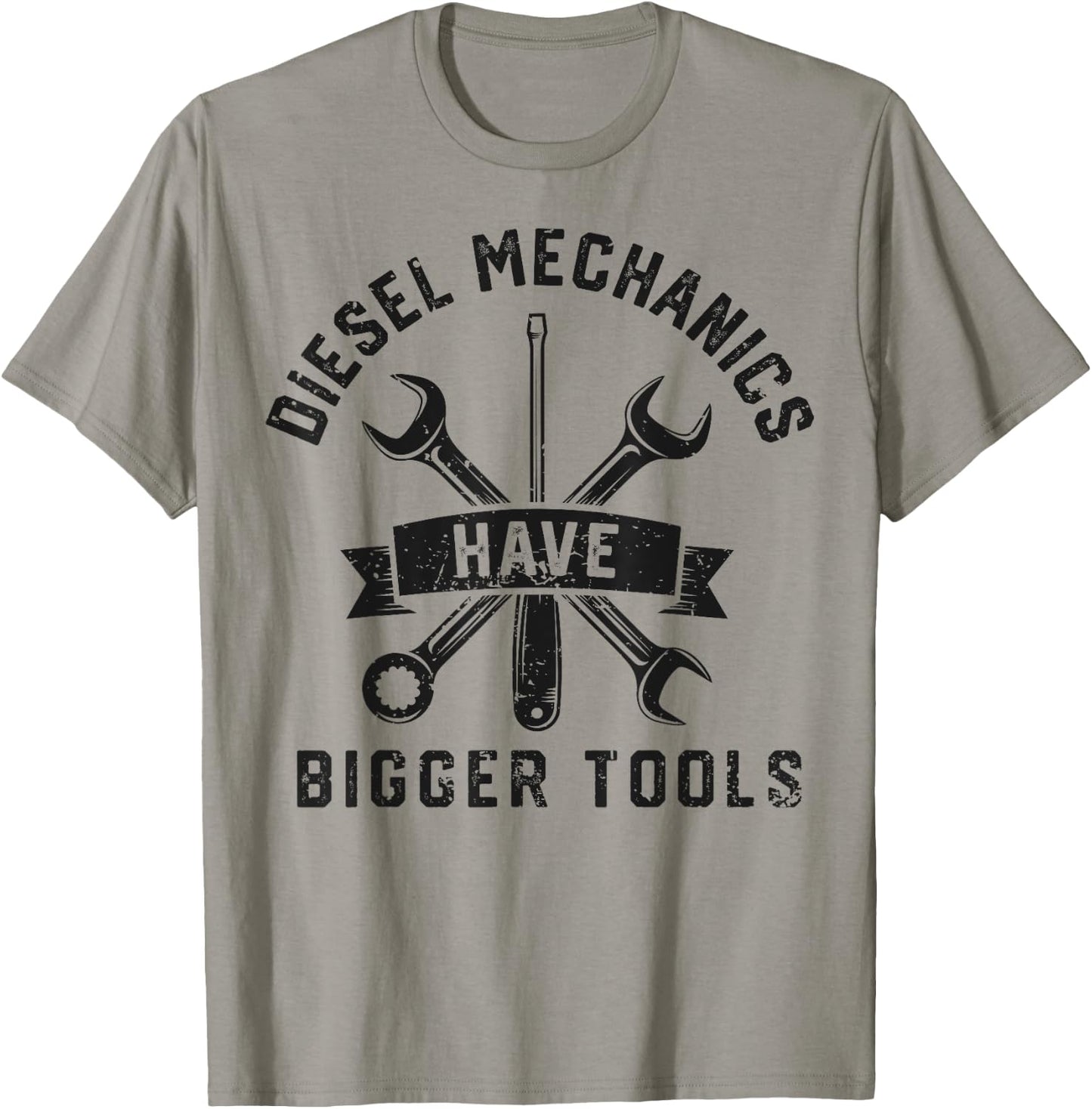 Diesel Mechanics Have Bigger Tools Funny Mechanic Gifts Men T-Shirt - T-Shirt | Sand