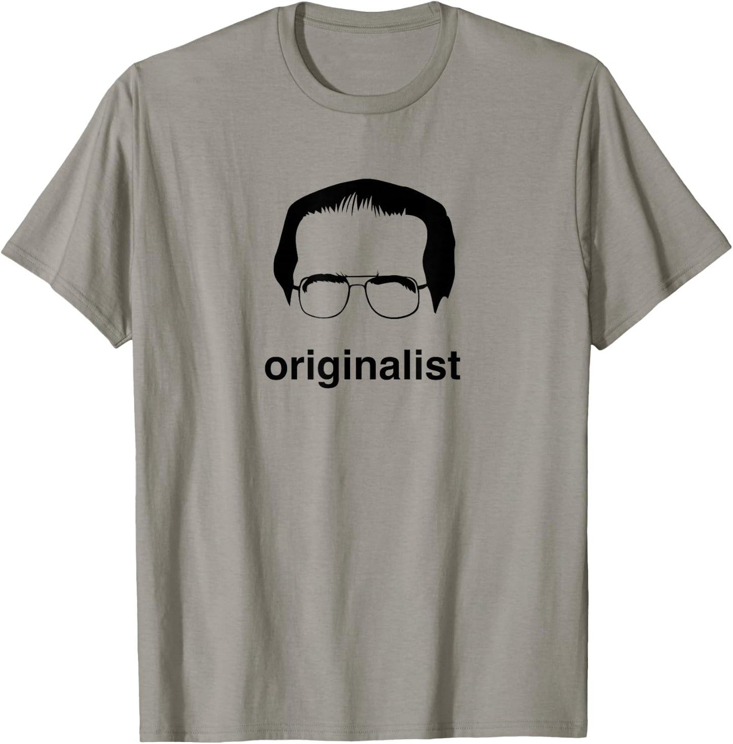 Funny Saying Justice Scalia Originalist Shirt T-Shirt - T-Shirt | Sand