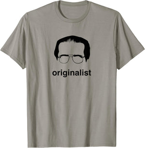 Funny Saying Justice Scalia Originalist Shirt T-Shirt - T-Shirt | Sand