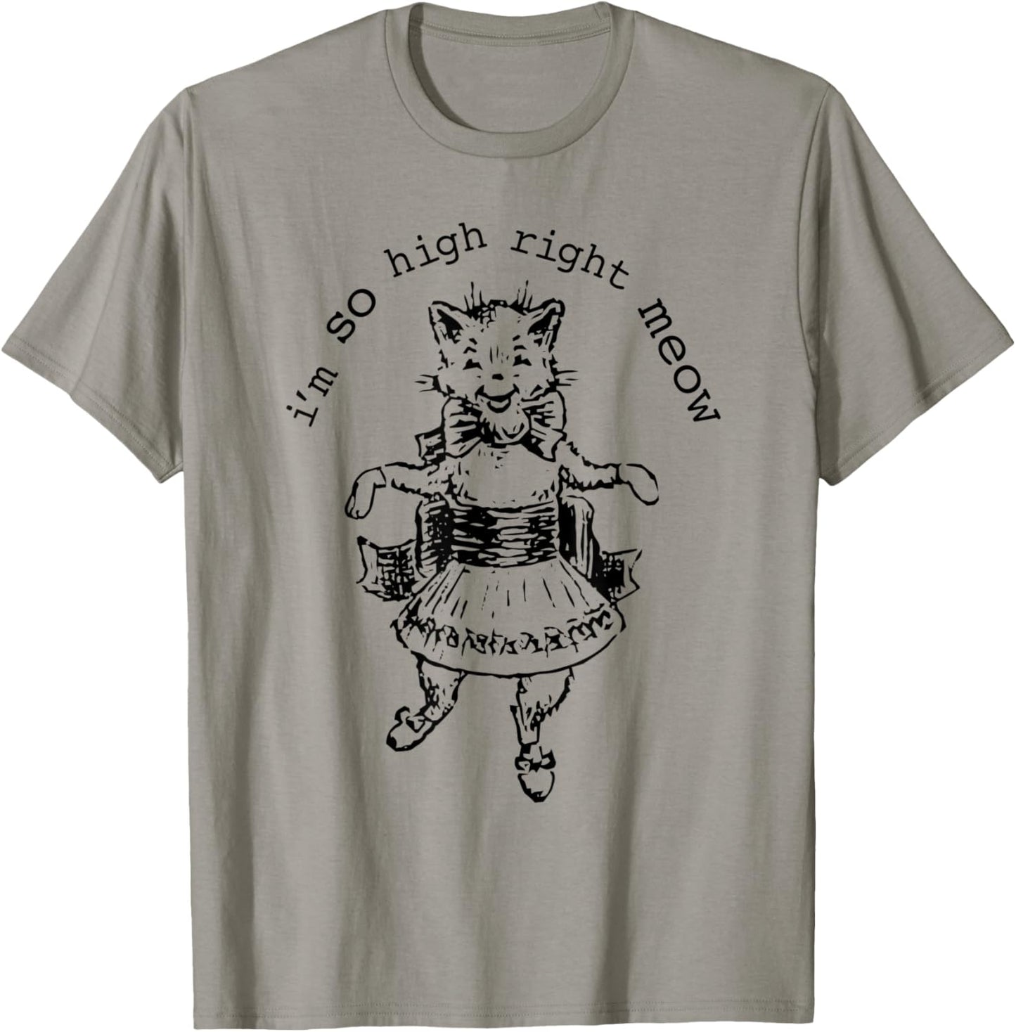 I 'm So High Right Meow Cat Dance Women T-Shirt - T-Shirt | Sand