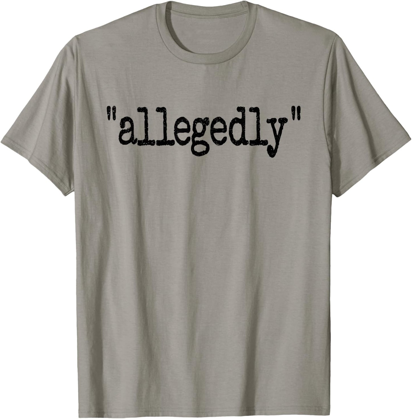 ALLEGEDLY Word ON A Legal Term T-Shirt - T-Shirt | Sand