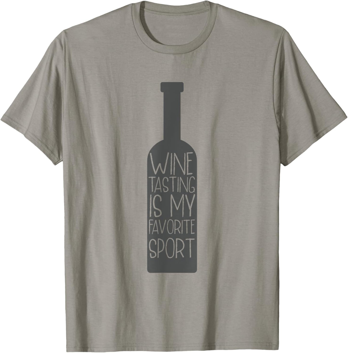 Wine Tasting Is My Favorite Sport Wine Lover Gift T-Shirt - T-Shirt | Sand