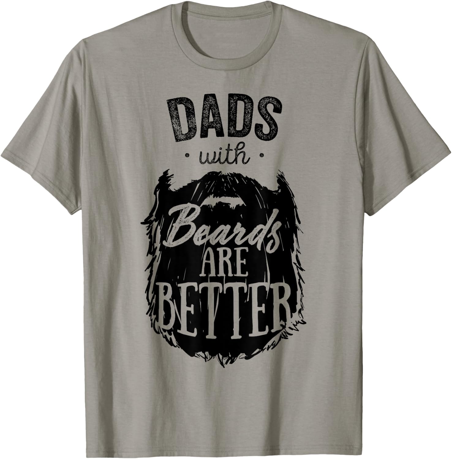 Dads With Beards Are Better Funny Bearded Man Father T-Shirt - T-Shirt | Sand
