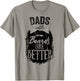 Dads With Beards Are Better Funny Bearded Man Father T-Shirt - T-Shirt | Sand